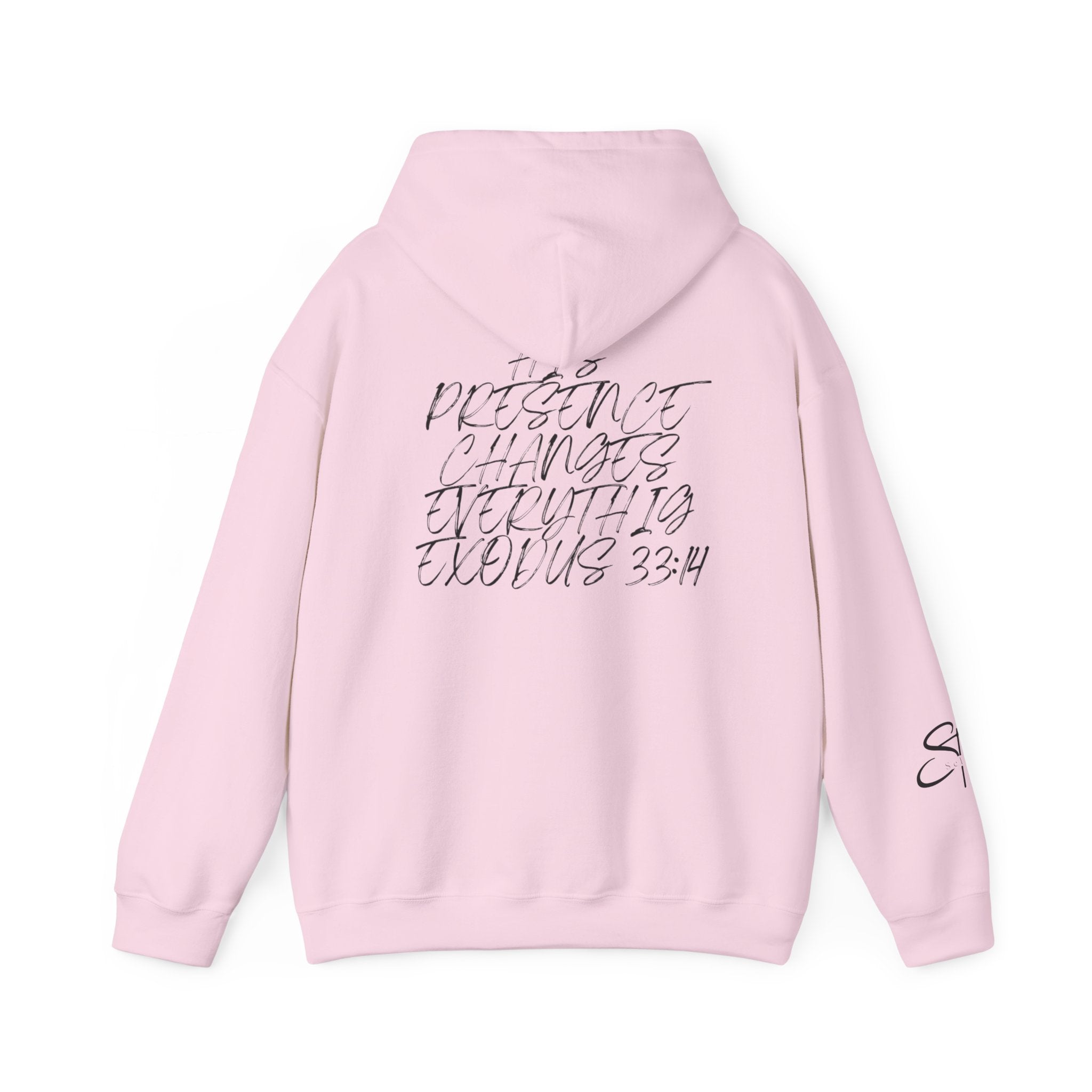 Hoodie — 'Presence Changes Everything' Script Inspirational Pullover (Exodus 33:14)