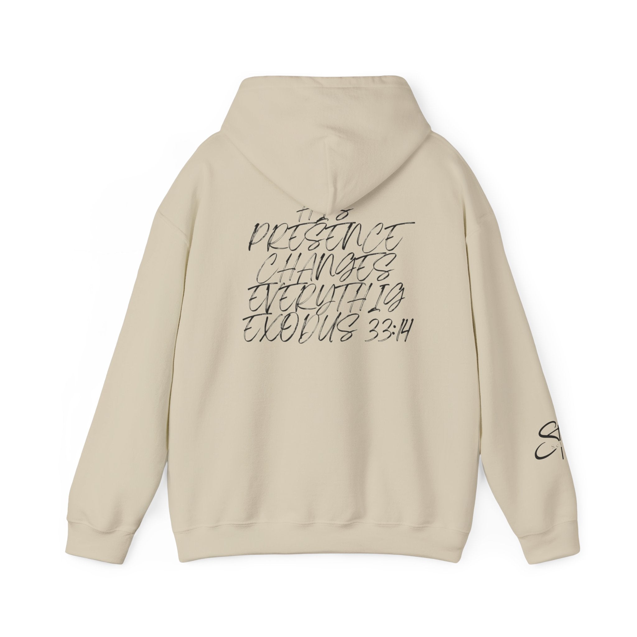 Hoodie — 'Presence Changes Everything' Script Inspirational Pullover (Exodus 33:14)