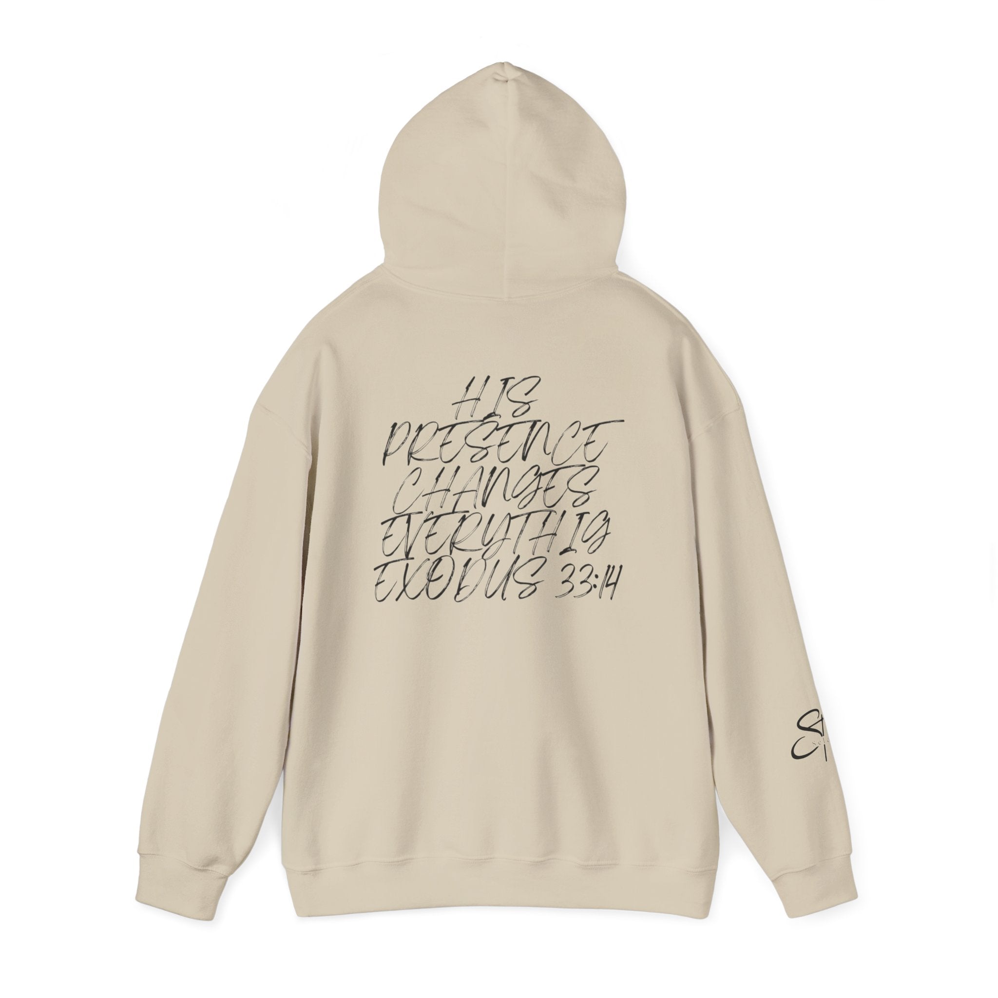 Hoodie — 'Presence Changes Everything' Script Inspirational Pullover (Exodus 33:14)